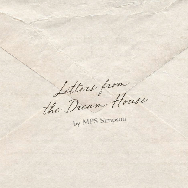 Letters from the Dreamhouse by MPS Simpsonsainte cellier