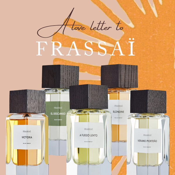 Perfume is a Public Service: A love letter to Frassaïsainte cellier